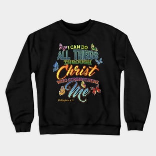 I Can Do All Things Through Christ Bible Verse Crewneck Sweatshirt